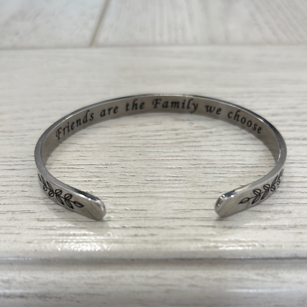 Silver Engraved Cuff Bracelet “Friends are the family we choose “